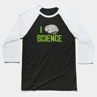 I Love Science Baseball T-Shirt